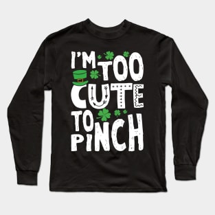 Too Cute To Pinch Long Sleeve T-Shirt